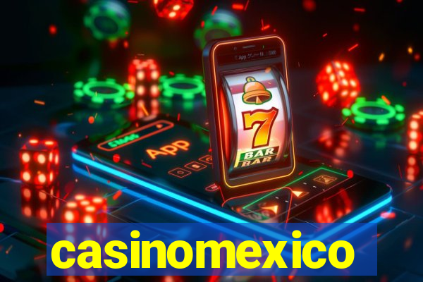 casinomexico