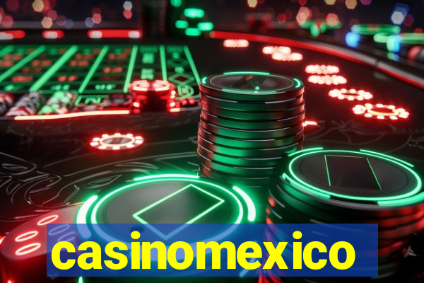 casinomexico