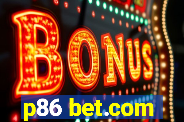 p86 bet.com