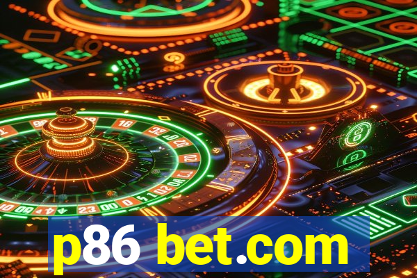 p86 bet.com