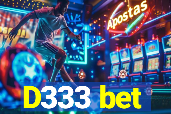 D333 bet