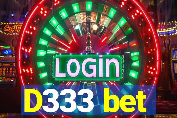 D333 bet