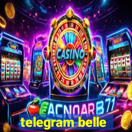 telegram belle