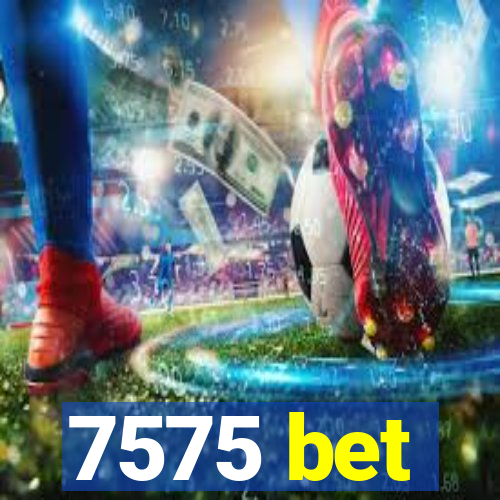 7575 bet