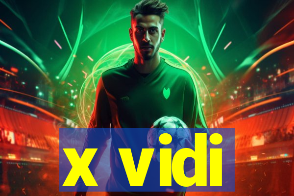 x vidi