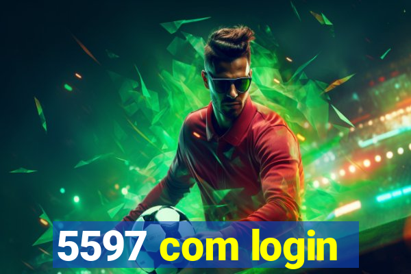 5597 com login