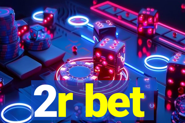 2r bet