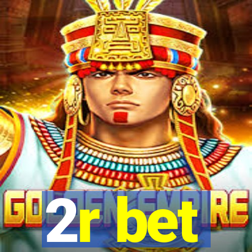 2r bet