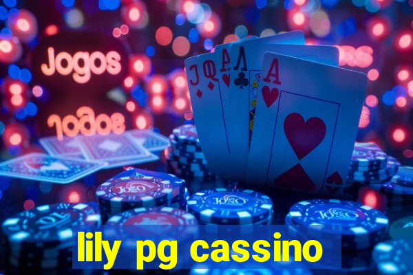 lily pg cassino