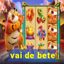 vai de bete