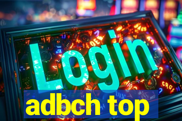 adbch top