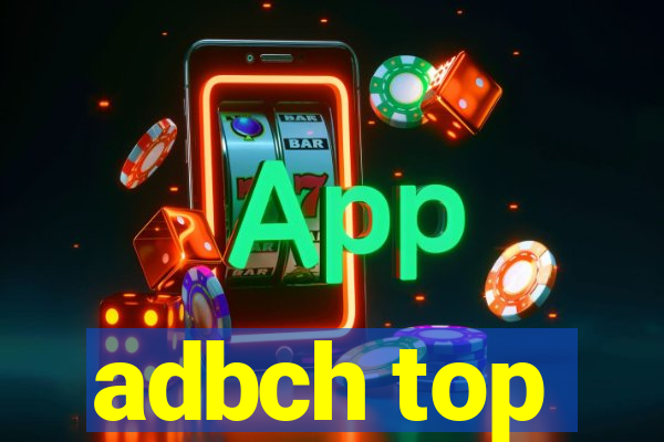 adbch top