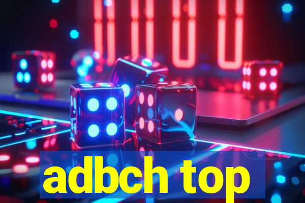 adbch top