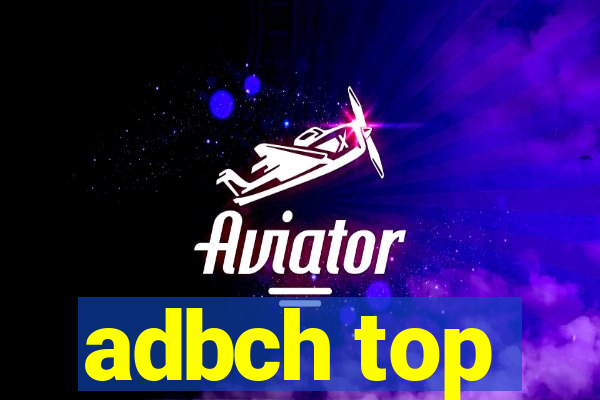 adbch top