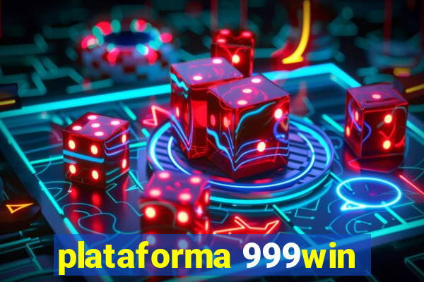 plataforma 999win