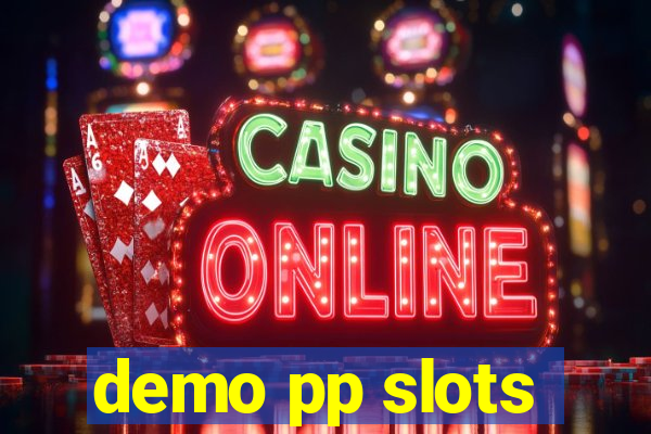 demo pp slots