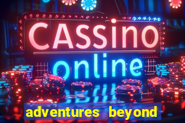 adventures beyond wonderland live betano