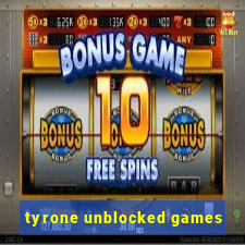 tyrone unblocked games