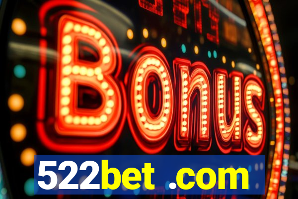 522bet .com