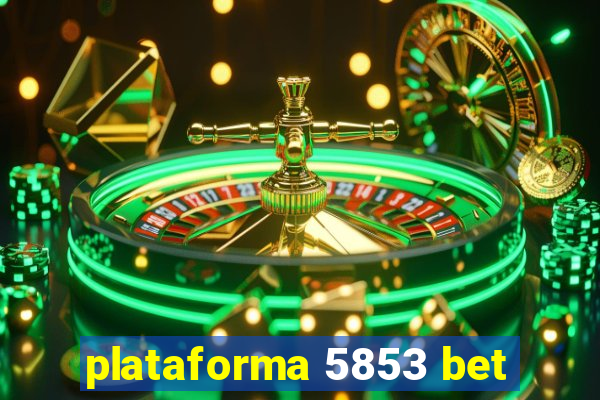 plataforma 5853 bet