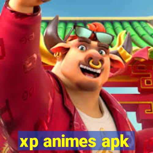 xp animes apk