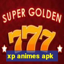 xp animes apk