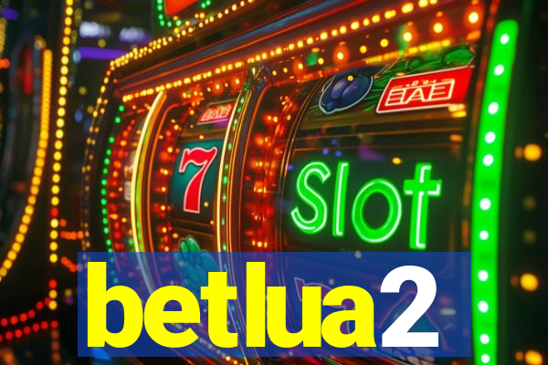 betlua2