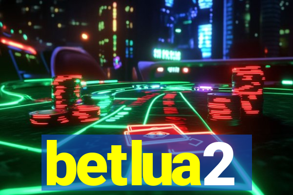 betlua2