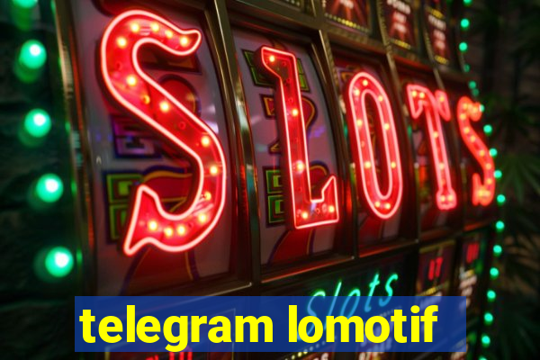 telegram lomotif