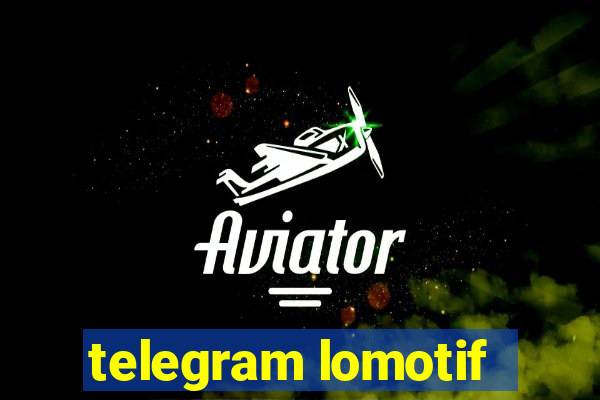 telegram lomotif