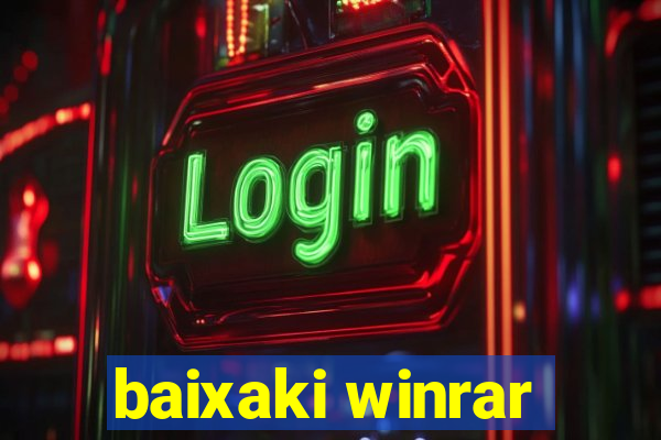 baixaki winrar