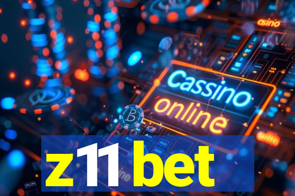 z11 bet