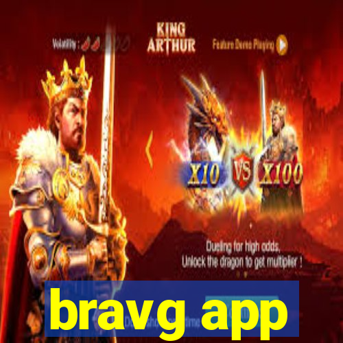 bravg app