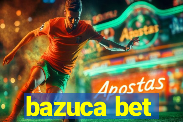 bazuca bet