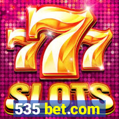 535 bet.com