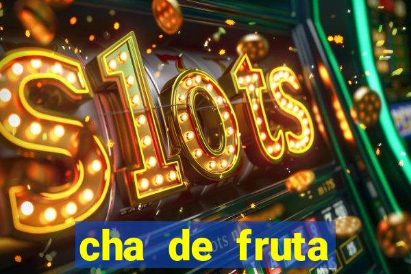 cha de fruta estrela stardew valley id 1.6