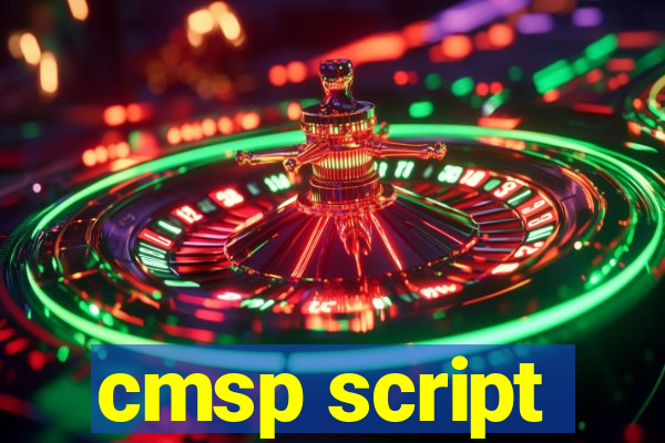 cmsp script