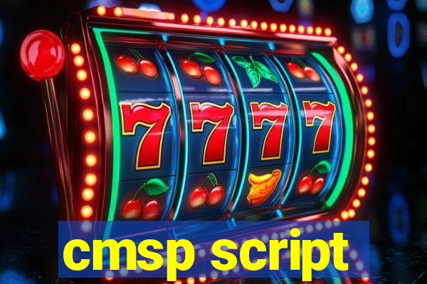 cmsp script