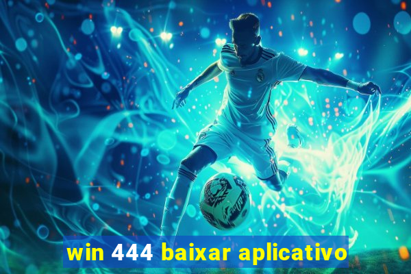 win 444 baixar aplicativo