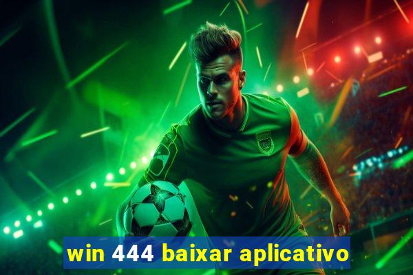 win 444 baixar aplicativo