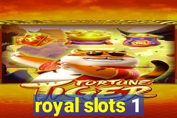 royal slots 1