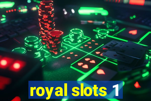 royal slots 1