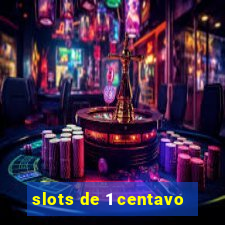 slots de 1 centavo