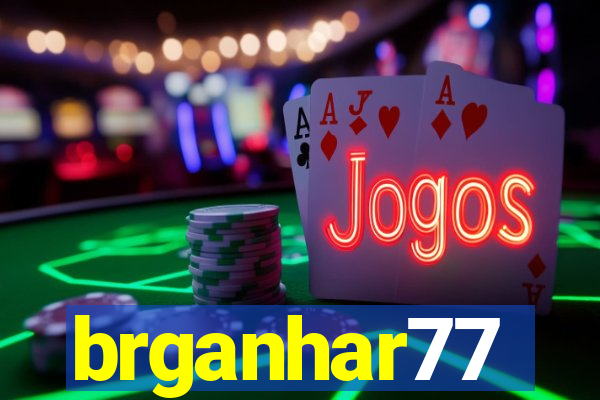 brganhar77