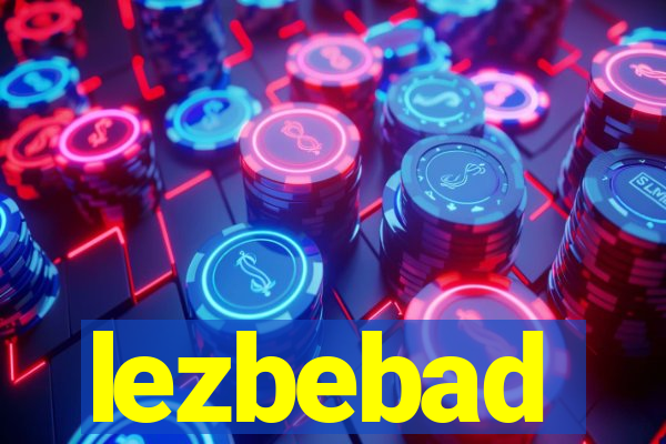 lezbebad