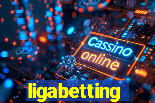 ligabetting