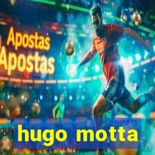 hugo motta