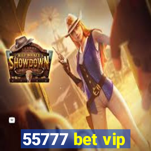 55777 bet vip