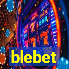 blebet