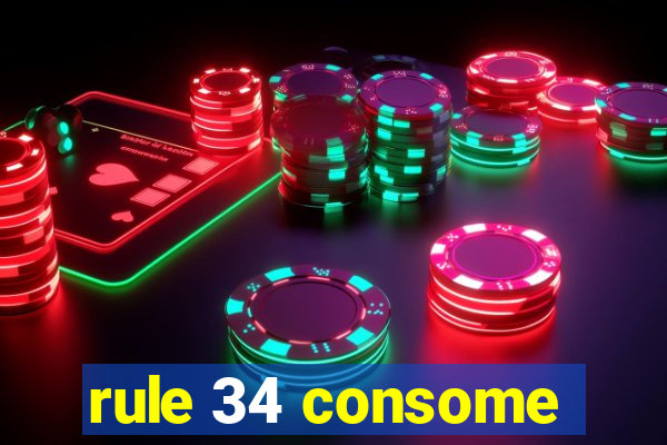 rule 34 consome